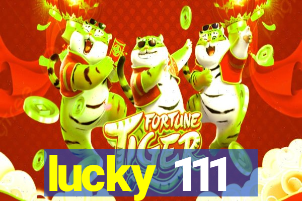 lucky 111